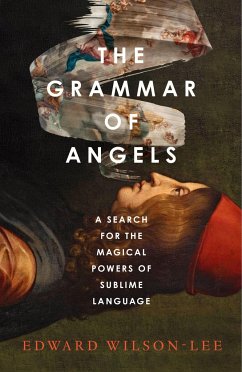 The Grammar of Angels - Wilson-Lee, Edward