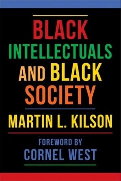 Black Intellectuals and Black Society - Kilson, Martin L.