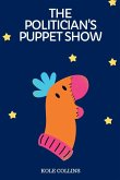 The Politician's Puppet Show'