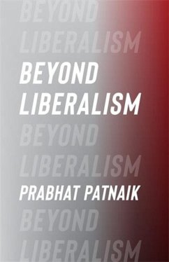 Beyond Liberalism - Patnaik, Prabhat