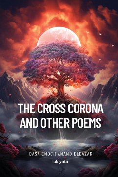 The Cross Corona and Other Poems - Basa Enoch Anand Eleazar