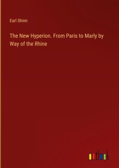 The New Hyperion. From Paris to Marly by Way of the Rhine