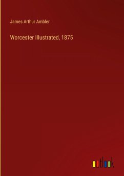 Worcester Illustrated, 1875