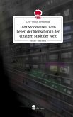 1001 Stockwerke: Vom Leben der Menschen in der einzigen Stadt der Welt. Life is a Story - story.one