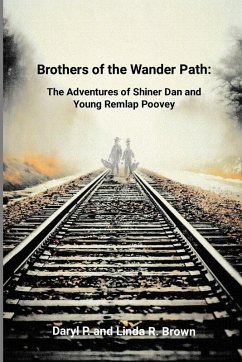Brothers of the Wander Path - Brown, Daryl P.; Brown, Linda