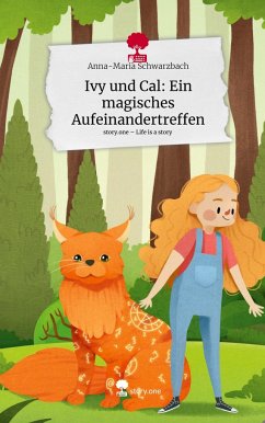 Ivy und Cal: Ein magisches Aufeinandertreffen. Life is a Story - story.one - Schwarzbach, Anna-Maria