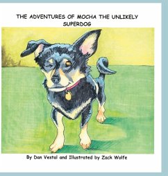 Cover The Adventures of Mocha The Unlikely SuperDOG