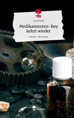 Medikamenten-Boy kehrt wieder. Life is a Story - story.one - Grun, Luca