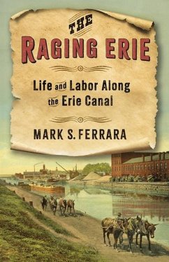 The Raging Erie - Ferrara, Mark S.