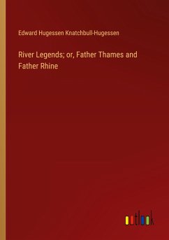 River Legends; or, Father Thames and Father Rhine