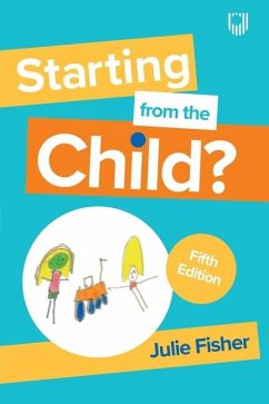 Starting from the Child? Teaching and Learning in the Foundation Stage, 5/e - Fisher, Julie