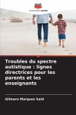 Troubles du spectre autistique : lignes directrices pour les parents et les enseignants