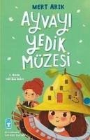 Ayvayi Yedik Müzesi - Arik, Mert