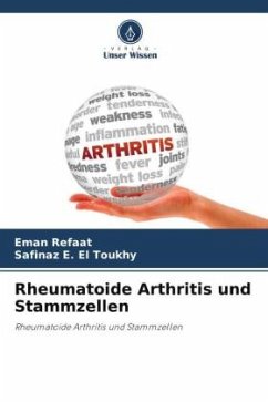 Rheumatoide Arthritis und Stammzellen - Refaat, Eman;E. El Toukhy, Safinaz