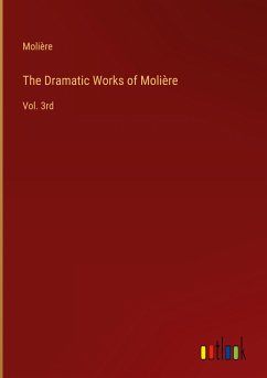 The Dramatic Works of Molière - Molière