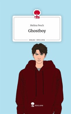 Ghostboy. Life is a Story - story.one - Pesch, Melina