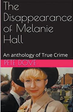 The Disappearance of Melanie Hall - Dove, Pete