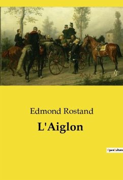 L'Aiglon - Rostand, Edmond