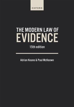 The Modern Law of Evidence - Keane, Adrian (Emeritus Professor of Law, Barrister of the Inner Tem; McKeown, Paul (Associate Professor of Law, Barrister of Lincolns Inn