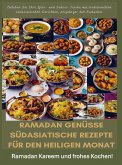 Ramadan Genüsse: Südasiatische Rezepte für den heiligen Monat: Ramadan Kareem und frohes Kochen!