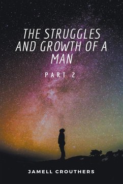 The Struggles and Growth of a Man 2 - Crouthers, Jamell