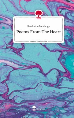 Poems From The Heart. Life is a Story - story.one - Bandaogo, Barakatou