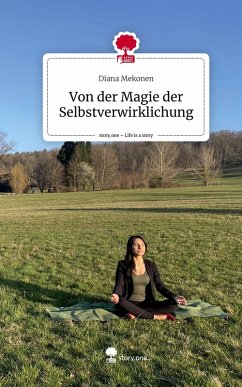 Cover Von der Magie der Selbstverwirklichung. Life is a Story - story.one