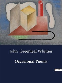 Occasional Poems - Greenleaf Whittier, John