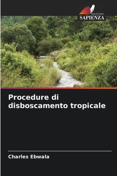 Procedure di disboscamento tropicale - Ebwala, Charles