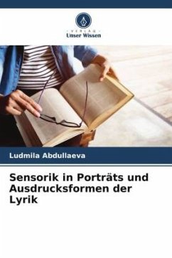 Sensorik in Porträts und Ausdrucksformen der Lyrik - Abdullaeva, Ludmila