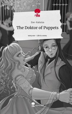 The Doktor of Puppets. Life is a Story - story.one - Zoe-Kalutza