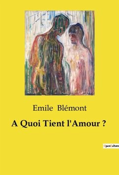 A Quoi Tient l'Amour ? - Blémont, Emile