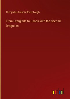 From Everglade to Cañon with the Second Dragoons