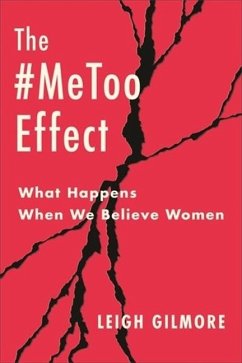 The #MeToo Effect - Gilmore, Leigh