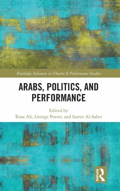 Arabs, Politics, and Performance