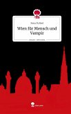 Wien für Mensch und Vampir. Life is a Story - story.one