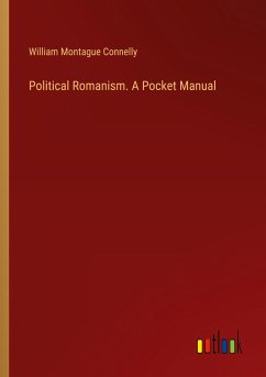 Political Romanism. A Pocket Manual