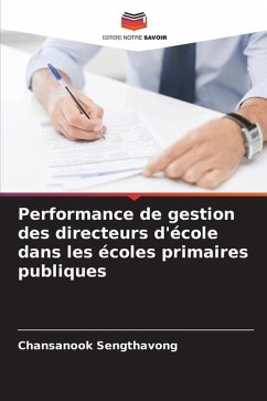 Performance de gestion des directeurs d'école dans les écoles primaires publiques - Sengthavong, Chansanook