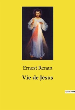 Vie de Jésus - Renan, Ernest