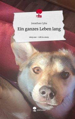 Ein ganzes Leben lang. Life is a Story - story.one - Cyba, Jonathan