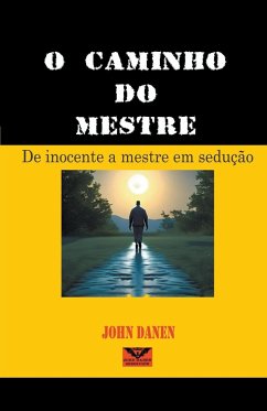 O camiño do mestre - Danen, John