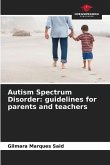 Autism Spectrum Disorder: guidelines for parents and teachers