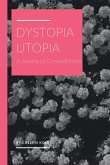 Dystopia Utopia