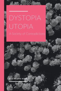 Dystopia Utopia - Collins, Kole