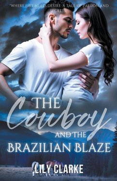 The Cowboy and the Brazilian Blaze - Clarke, Lily