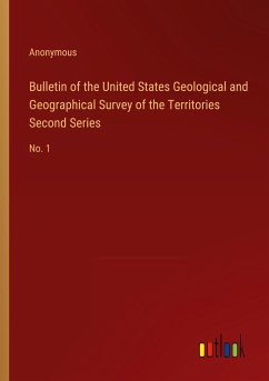 Bulletin of the United States Geological and Geographical Survey of the Territories Second Series