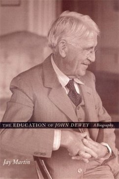The Education of John Dewey - Martin, Jay