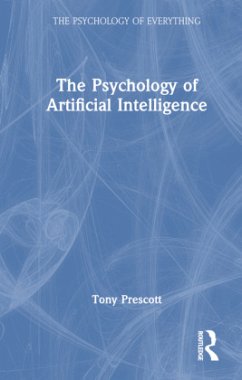 The Psychology of Artificial Intelligence - Prescott, Tony