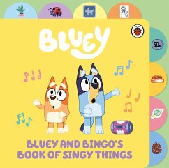 Bluey: Bluey and Bingo's Book of Singy Things - Bluey