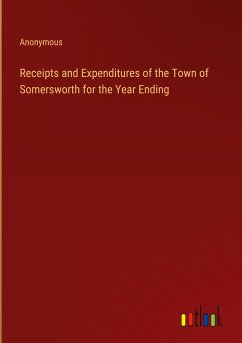 Receipts and Expenditures of the Town of Somersworth for the Year Ending